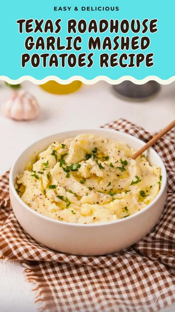 Texas Roadhouse Garlic Mashed Potatoes