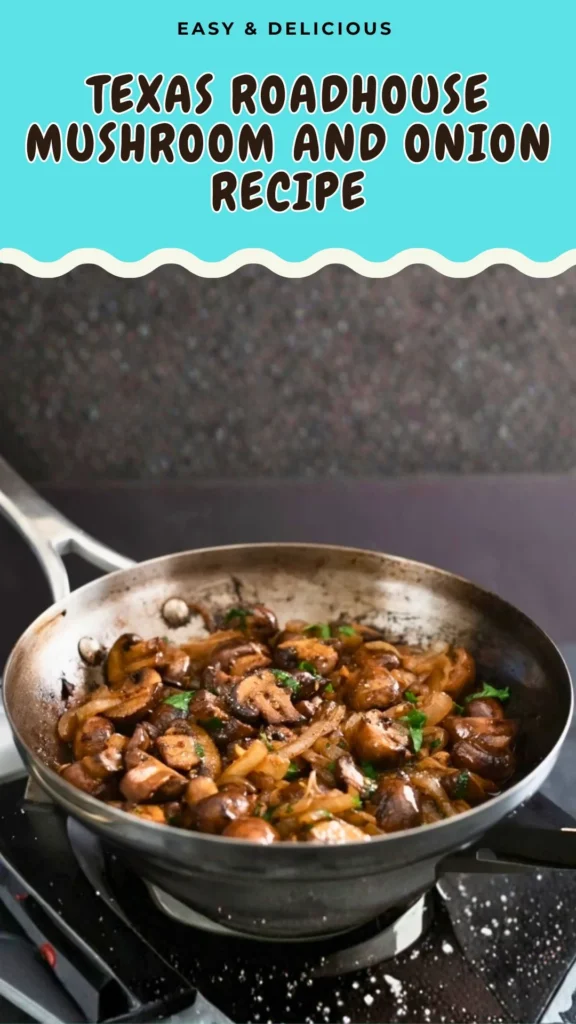 Texas Roadhouse Mushroom and Onion