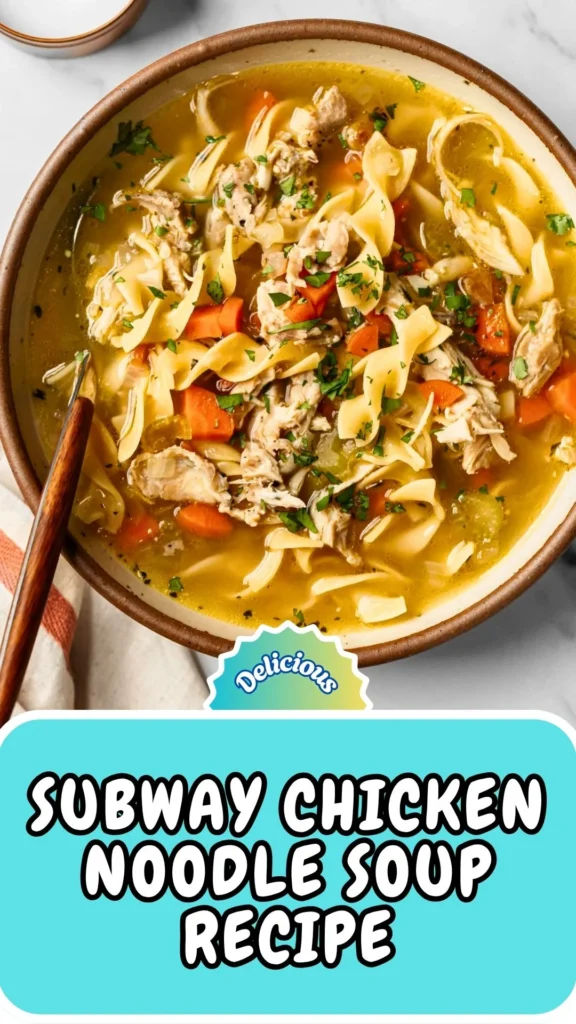 Copycat Subway Chicken Noodle Soup Recipe