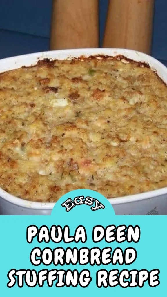 Easy & Tasty Paula Deen Cornbread Stuffing Recipe