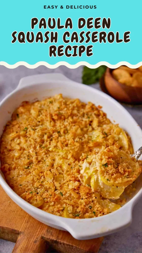 Paula Deen Squash Casserole