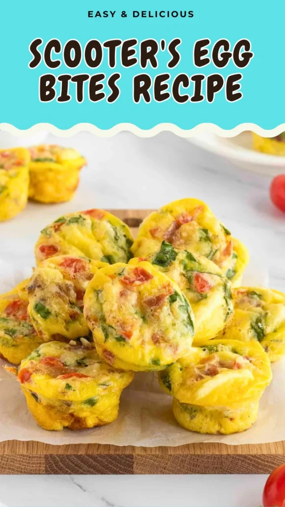Scooters Egg Bites