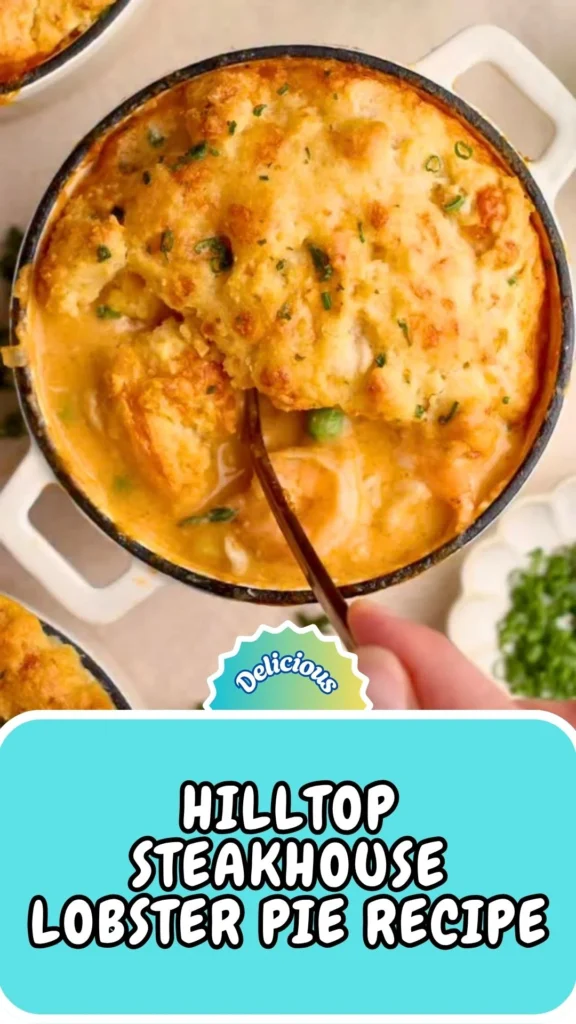 Copycat Hilltop Steakhouse Lobster Pie Recipe