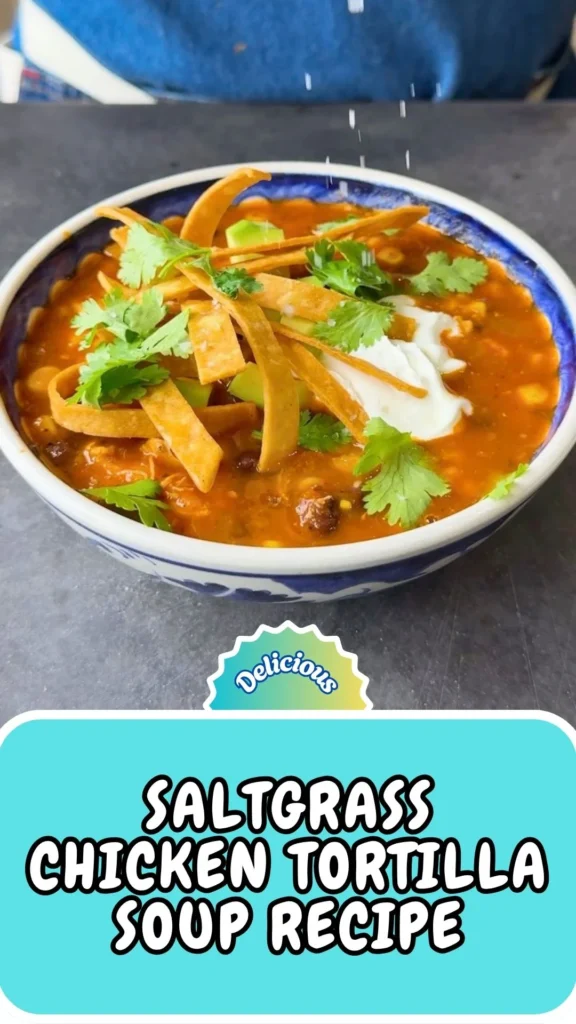 Copycat Saltgrass Chicken Tortilla Soup Recipe